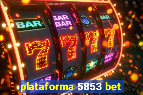 plataforma 5853 bet